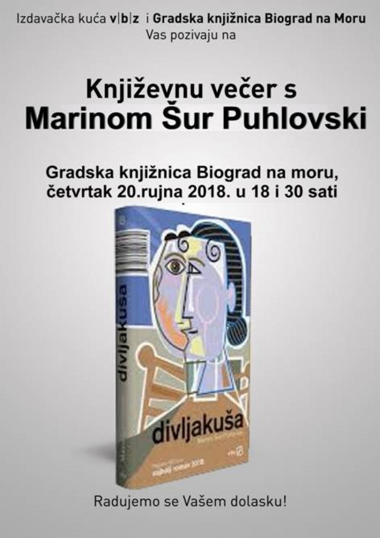 Gradska knjižnica Biograd na Moru i izdavačka kuća VBZ Vas pozivaju na gostovanje književnice Marine Šur Puhlovski