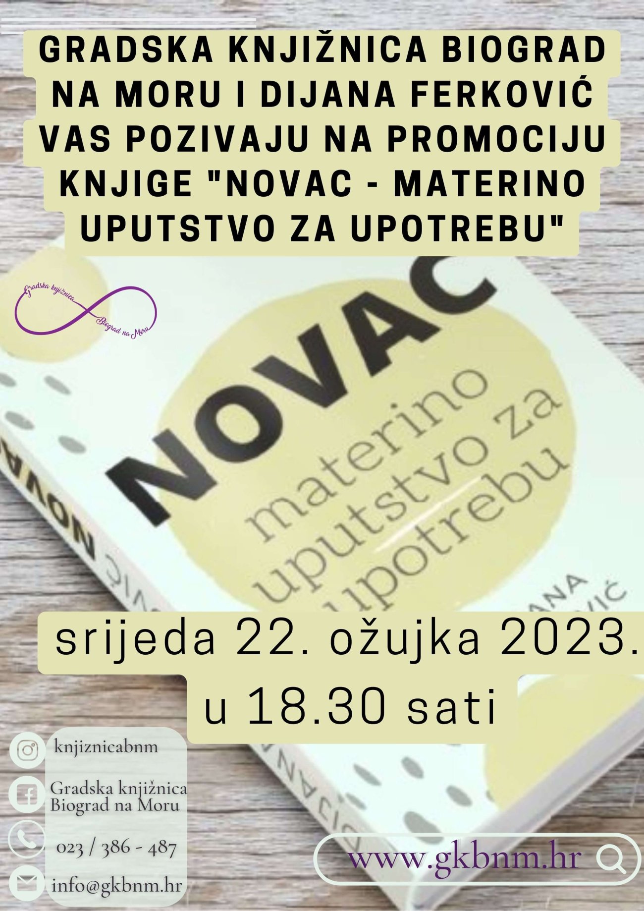 Gradska knjižnica Biograd na Moru i Dijana Ferković vas pozivaju na promociju knjige &quot;Novac-materino uputstvo za upotrebu&quot;